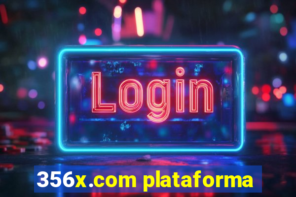 356x.com plataforma